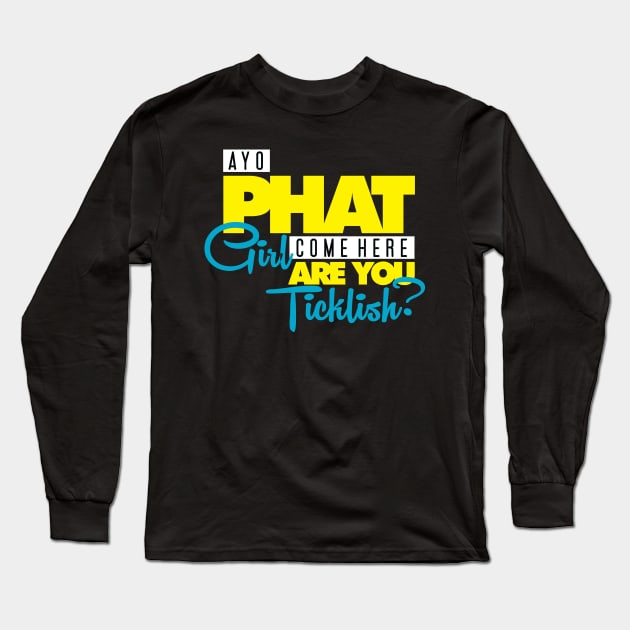 ...Are You Ticklish? Long Sleeve T-Shirt by BlackActionTeesOnDemand